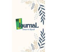 Notes to myself - "write it down": A Minimalist Lined Journal for Notes, Thoughts, and Daily Reflections | 5.5 x 8 in, 170 Pages