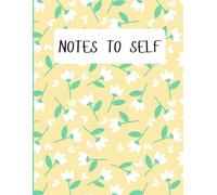 NOTES TO SELF