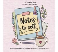 Notes to Self: A coloring book for self-care and growth