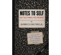 Notes To Self: Notas A Mi Mismo