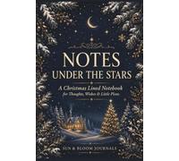 Notes Under the Stars: A Christmas Lined Notebook for Thoughts, Wishes & Little Plans