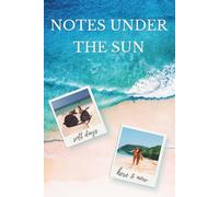Notes Under The Sun: Aesthetic Lined Notebook for Summer Memories, Travel Notes and Daily Writing - Beach Notebook for Women