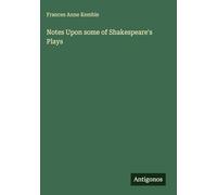 Notes Upon some of Shakespeare's Plays
