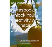 Notesbooks: Unlock Your Creativity with this Inspiring Journal: A Guided Notebook for Sparking Ideas, Setting Goals, and Organizing Your Thoughts