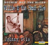 Nothin But the Blues - Willie & The Hand Jive