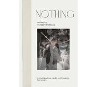 NOTHING: A Story of Love, Identity, and Silence