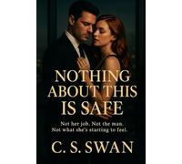 Nothing About This Is Safe: Not Her Job, Not Her Man, Not What She's Starting To Feel