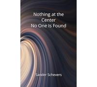 Nothing at the Center No One Is Found