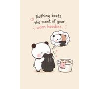 Nothing Beats the Scent of Your Worn Hoodies: Bubu and Dudu Cute Couple Notebook for Love Notes, Memories & Sweet Thoughts | Romantic Gift for Girlfriend, Boyfriend & Hoodie-Loving Couples
