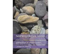 Nothing Better to Do: poems from an anxious autist