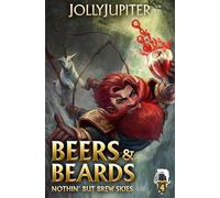 Nothing But Brew Skies: A Cozy Fantasy LitRPG (Beers and Beards)