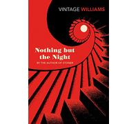 Nothing But The Night: A dark psychological novel by the writer behind Stoner