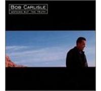 Nothing But the Truth by Carlisle, Bob (2000) Audio CD