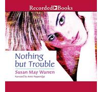 Nothing But Trouble (The PJ Sugar Series)