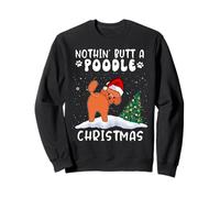 Nothing Butt A Poodle Dog Christmas Funny Xmas Sudadera