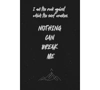 Nothing Can Break Me: A Daily Wellness & Self-Care Journal for Strength, Reflection, and Resilience