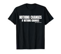 NOTHING CHANGES IF NOTHING CHANGES X Futuro Amor propio Camiseta