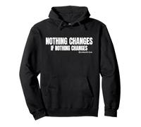 NOTHING CHANGES IF NOTHING CHANGES X Futuro Amor propio Sudadera con Capucha