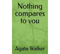 Nothing compares to you