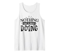 Nothing Easy Is Worth Doing Motivation Cita Grit Mindset Camiseta sin Mangas