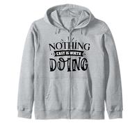 Nothing Easy Is Worth Doing Motivation Cita Grit Mindset Sudadera con Capucha