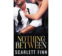 Nothing in Between: Four: Roxie & Zairn Bonus Chapters: Four: For Finnatics: Roxie & Zairn Bonus Chapters: 8 (Bombshells & Billionaires [Roxiverse])