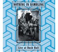 Nothing In Rambling - Live At Bush Hall [Vinilo]