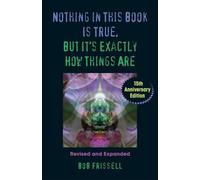 Nothing in This Book Is True, But It's Exactly How Things Are, 15th Anniversary Edition