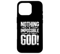 Nothing is Impossible with God Carcasa para iPhone 16 Pro