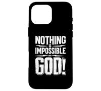 Nothing is Impossible with God Carcasa para iPhone 16 Pro MAX
