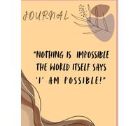 Nothing is Impossible- Writing journal :90 GSM, Ruled ,paperback