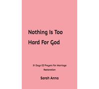 Nothing Is Too Hard For God