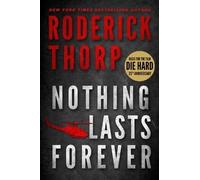 Nothing Lasts Forever (Basis for the Film Die Hard) by Thorp, Roderick ( 2012 )