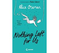 Nothing Left for Us (deutsche Ausgabe von Radio Silence): Heartstopper Autorin Alice Oseman begeistert mit ihrem bewegenden Roman über Podcasts, Leistungsdruck und wahre Freundschaft