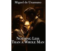 Nothing less than a whole man