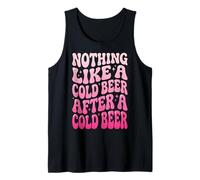 Nothing Like A Cold Beer After A Cold Beer Camiseta sin Mangas