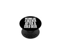 Nothing Like A Cold Beer After A Cold Beer PopSockets PopGrip Adhesivo