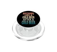 Nothing Like A Cold Beer After A Cold Beer PopSockets PopGrip para MagSafe