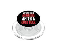 Nothing Like A Cold Beer After A Cold Beer PopSockets PopGrip para MagSafe
