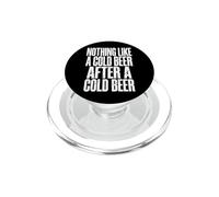 Nothing Like A Cold Beer After A Cold Beer PopSockets PopGrip para MagSafe
