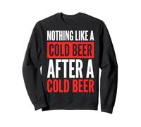 Nothing Like A Cold Beer After A Cold Beer Sudadera