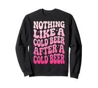 Nothing Like A Cold Beer After A Cold Beer Sudadera