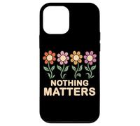 Nothing Matters Groovy Flowers Funny Nihilism Filosofía Carcasa para iPhone 12 Mini
