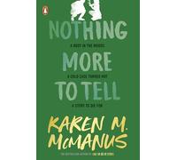 Nothing More to Tell: Discover the page-turning mystery from the New York Times Bestselling author of One Of Us Is Lying