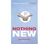 Nothing New: Principles of Dating from the Book of Ruth