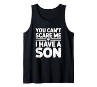 Nothing Scares Me I Have A Son Camiseta sin Mangas