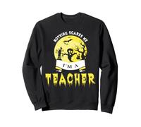 Nothing Scares Me I'm A Teacher Funny Halloween Teacher Sudadera