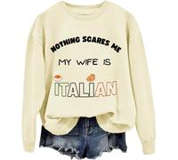 Nothing Scares Me My Wife Is - Sudadera italiana My Wife Is Italian Sudaderas unisex, Khika, 3XL