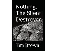 Nothing, The Silent Destroyer: A Field Guide to Overcoming Spiritual Apathy