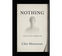 Nothing: There was never a chapter one